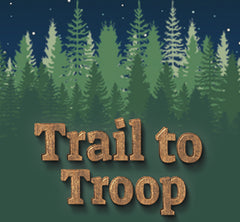 Trail to the Troop 2025